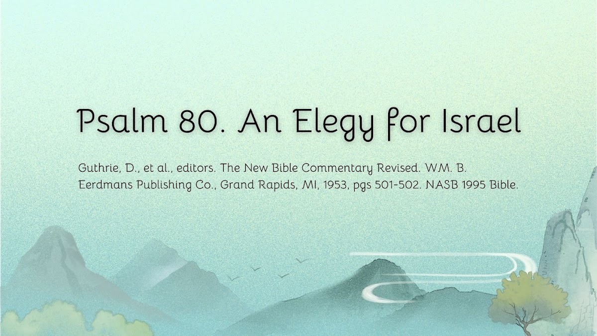 Psalm 80; An Elegy for Israel