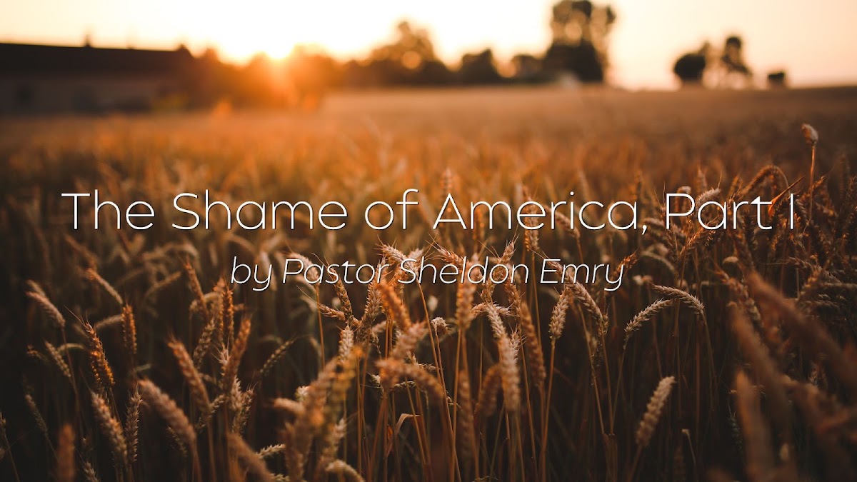 The Shame of America, Part I & II by Pastor Sheldon Emry